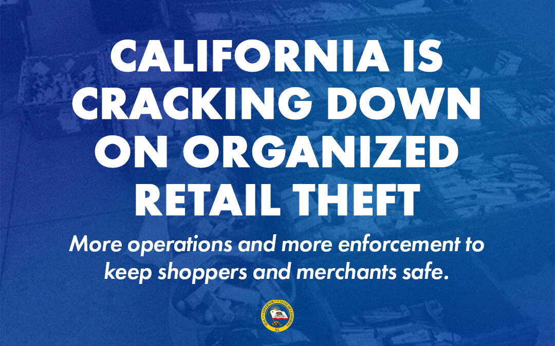 California Increases Law Enforcement Operations Heading Into Holiday Shopping Season To Combat Organized Retail Crime