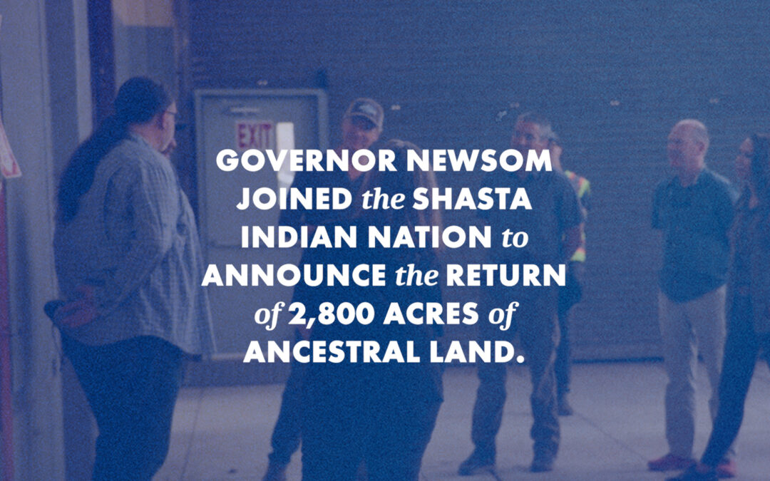 Governor Newsom announces historic land return effort on the 5th anniversary of California’s apology to Native Americans