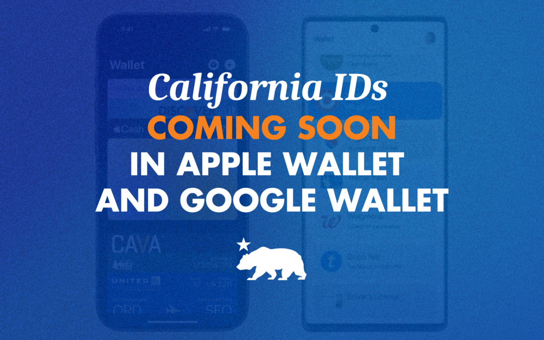 California IDs coming soon in Apple Wallet and Google Wallet