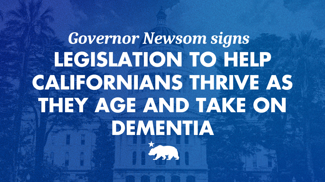 On World Alzheimer’s Day, Governor Newsom signs legislation to take on