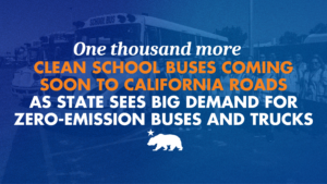 Graphic over a blue-tinted image of school buses and people gathered outdoors, with a California bear silhouette, headlined "One thousand more clean school buses coming soon to California roads as state sees big demand for zero-emission buses and trucks."
