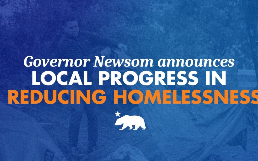 Governor Newsom announces local progress in reducing homelessness