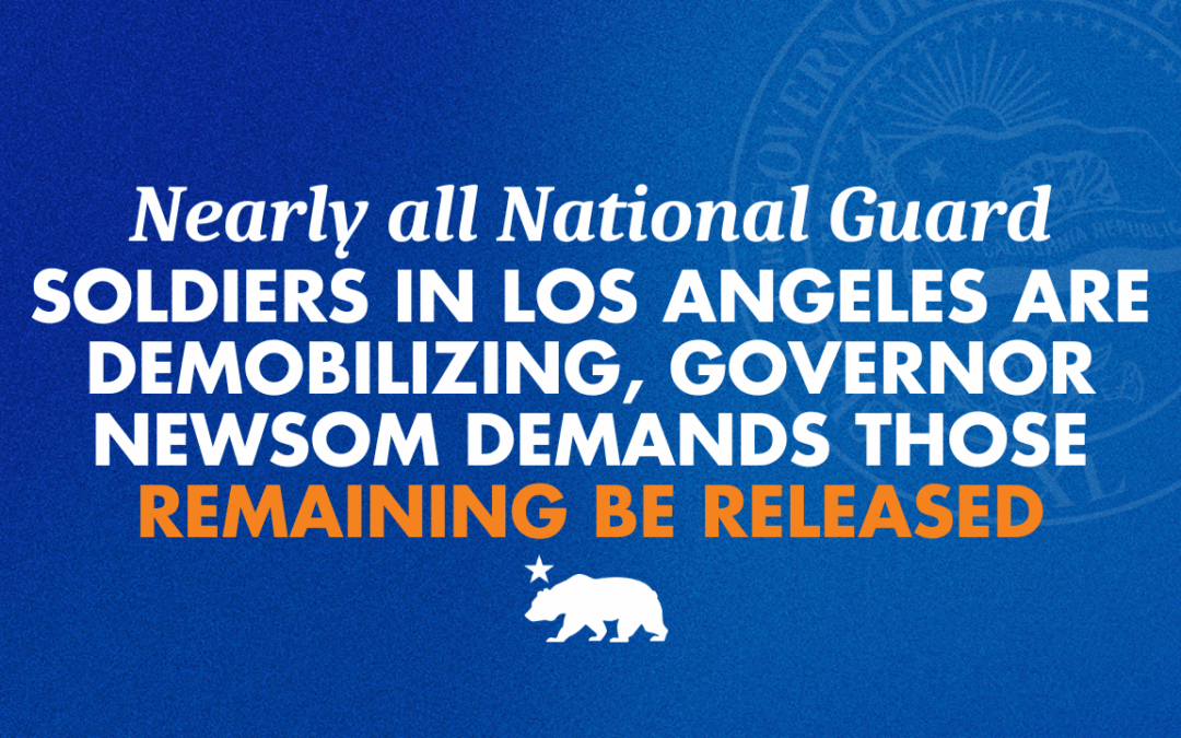 Nearly all National Guard soldiers in Los Angeles are demobilizing, Governor Newsom demands those remaining be released