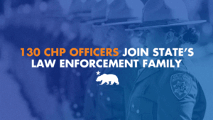 A graphic with a blue background and orange and white words that says 130 CHP officers join state’s law enforcement family