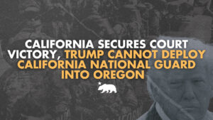 A graphic that says California secures court victory, Trump cannot deploy California National Guard into Oregon