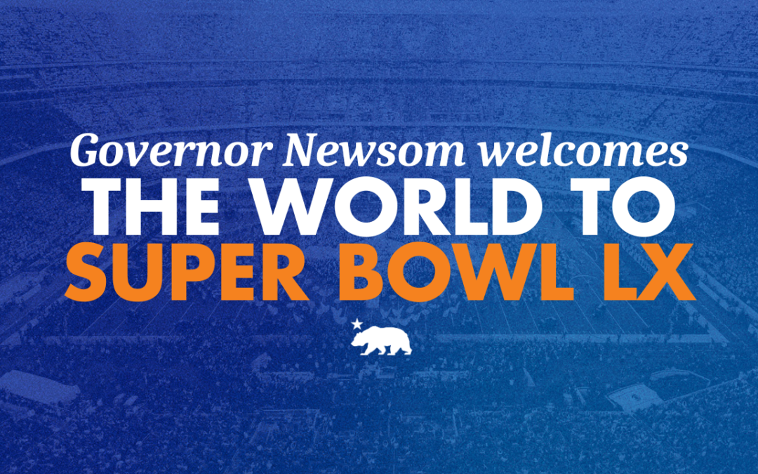 Governor Newsom welcomes the world to Super Bowl LX