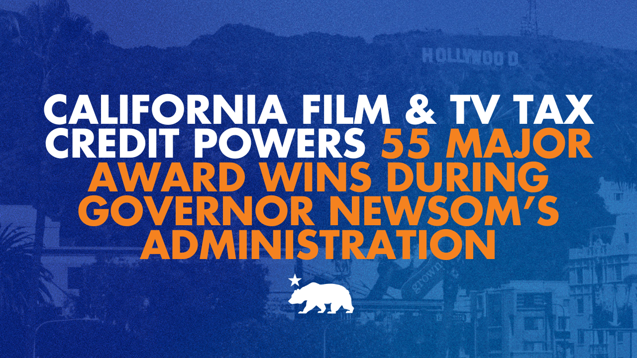 California Film & TV Tax Credit powers 55 major award wins during Governor Newsom’s Administration