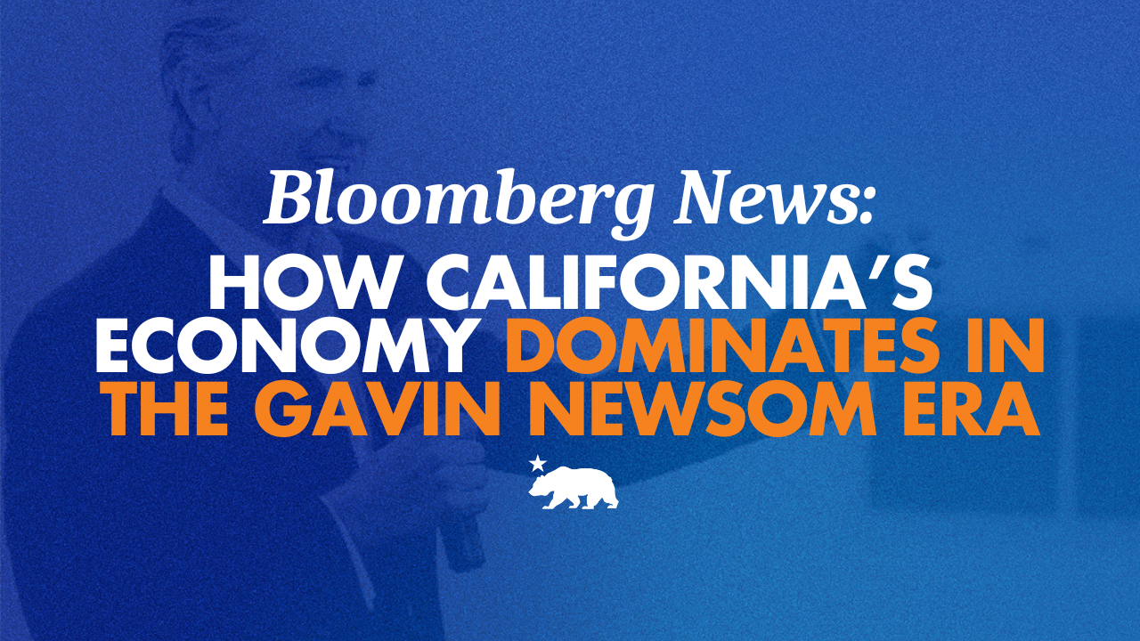 ICYMI: Bloomberg News: How California’s economy dominates in the Gavin Newsom era