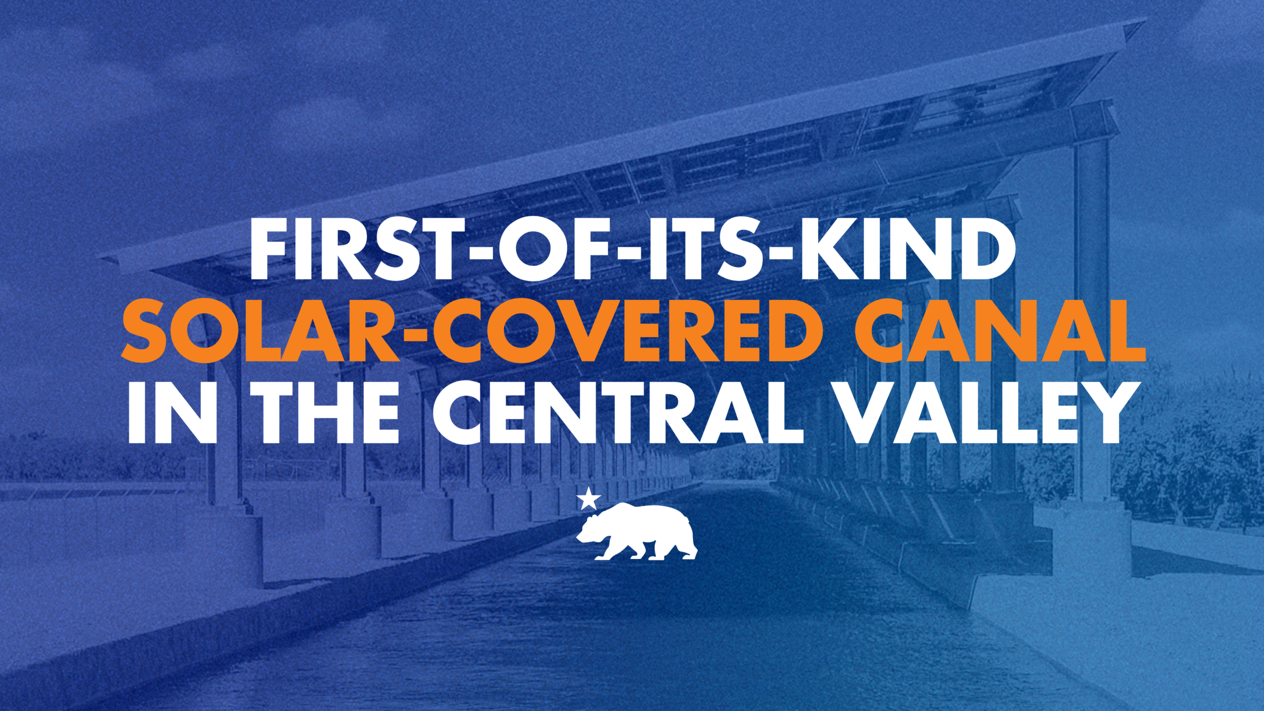 Governor Newsom announces the completion of first-of-its-kind solar-covered canal in the Central Valley — piloting a new way to save water and reduce costs