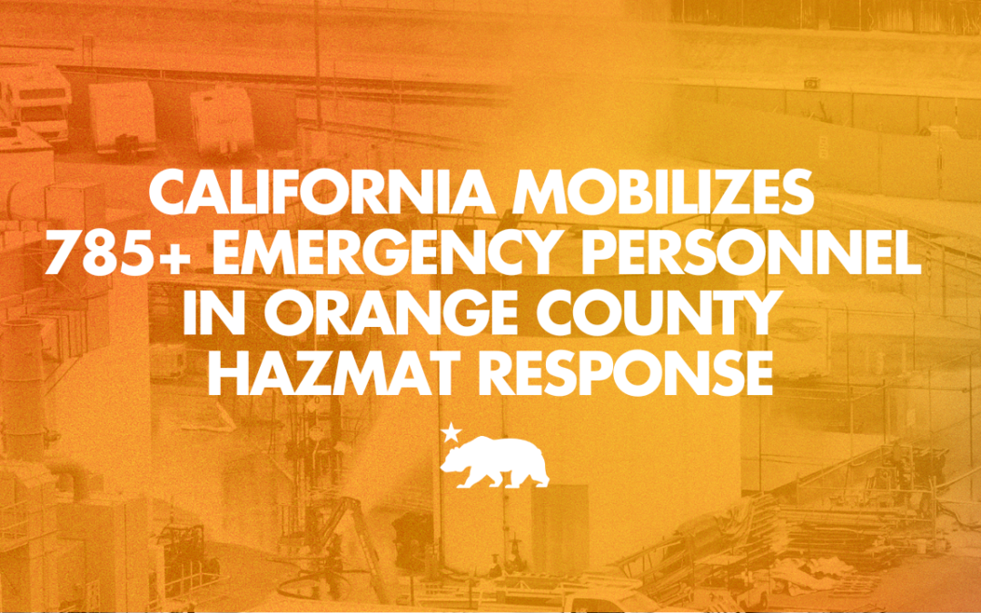 California mobilizes 785+ emergency personnel in Orange County hazmat response