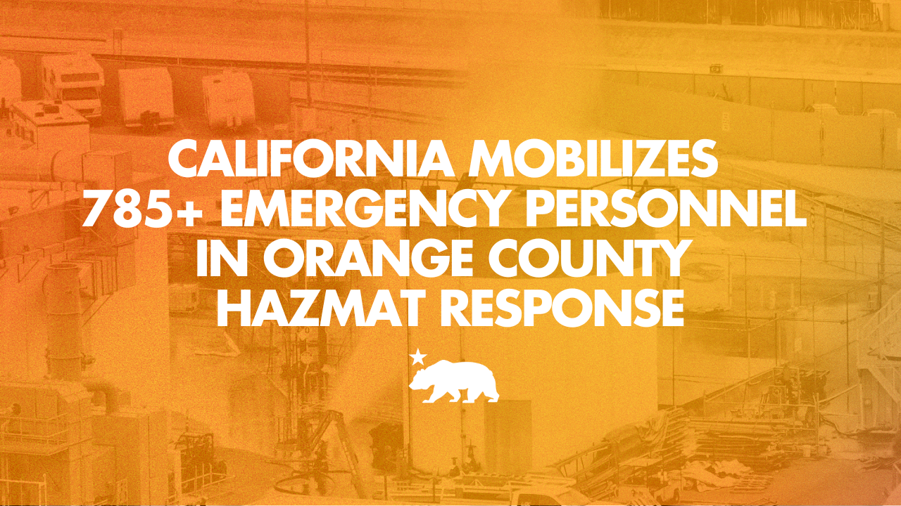 California mobilizes 785+ emergency personnel in Orange County hazmat response