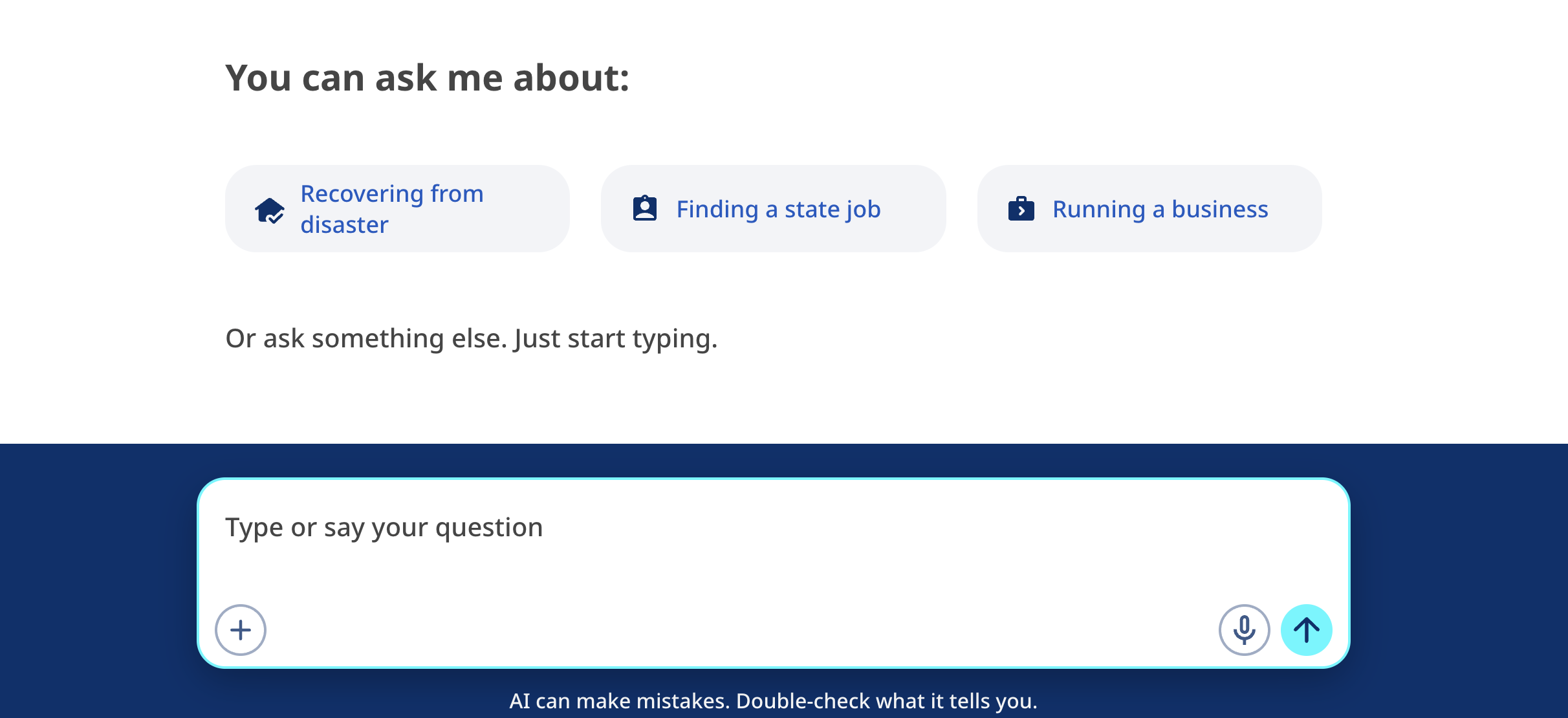 Alt text: AskCA interface offering three suggested topics: recovering from a disaster, finding a state job and running a business. Below is a text box where users can type, speak or attach a question.