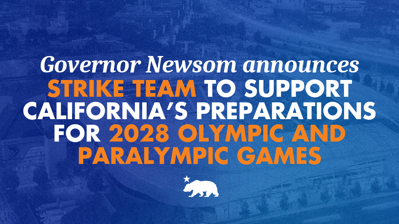 Governor Gavin Newsom announces strike team to support California’s preparations for 2028 Olympic and Paralympic Games